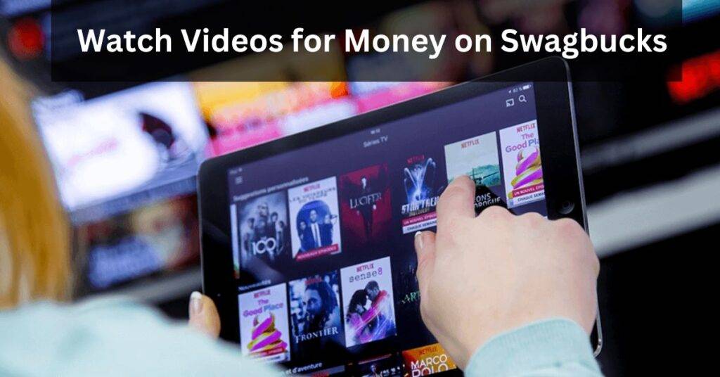 Watch Videos for Money on Swagbucks