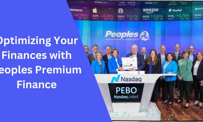 Optimizing Your Finances with Peoples Premium Finance