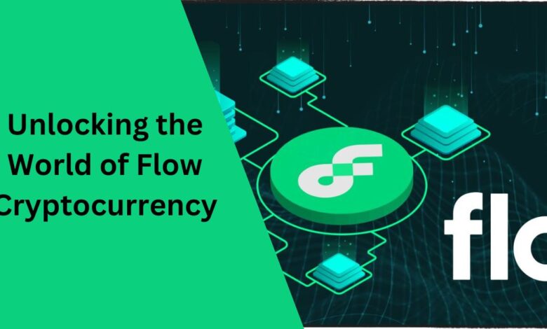 Unlocking the World of Flow Cryptocurrency
